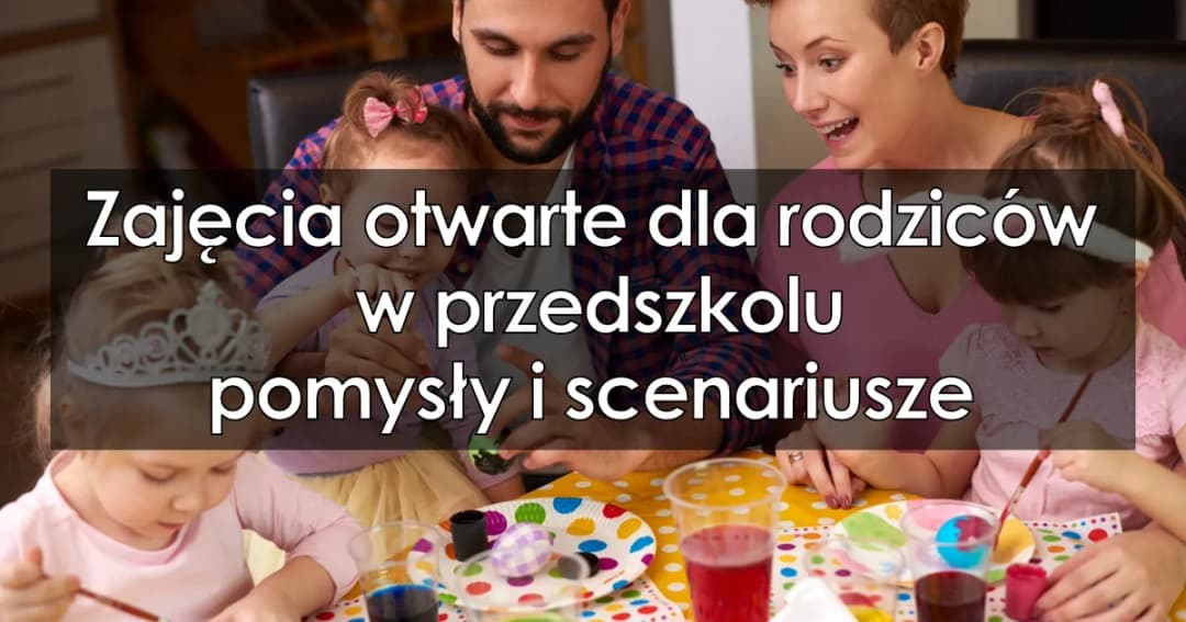 Zajęcia z rodzicami: jak wspólne aktywności wzmacniają więzi rodzinne